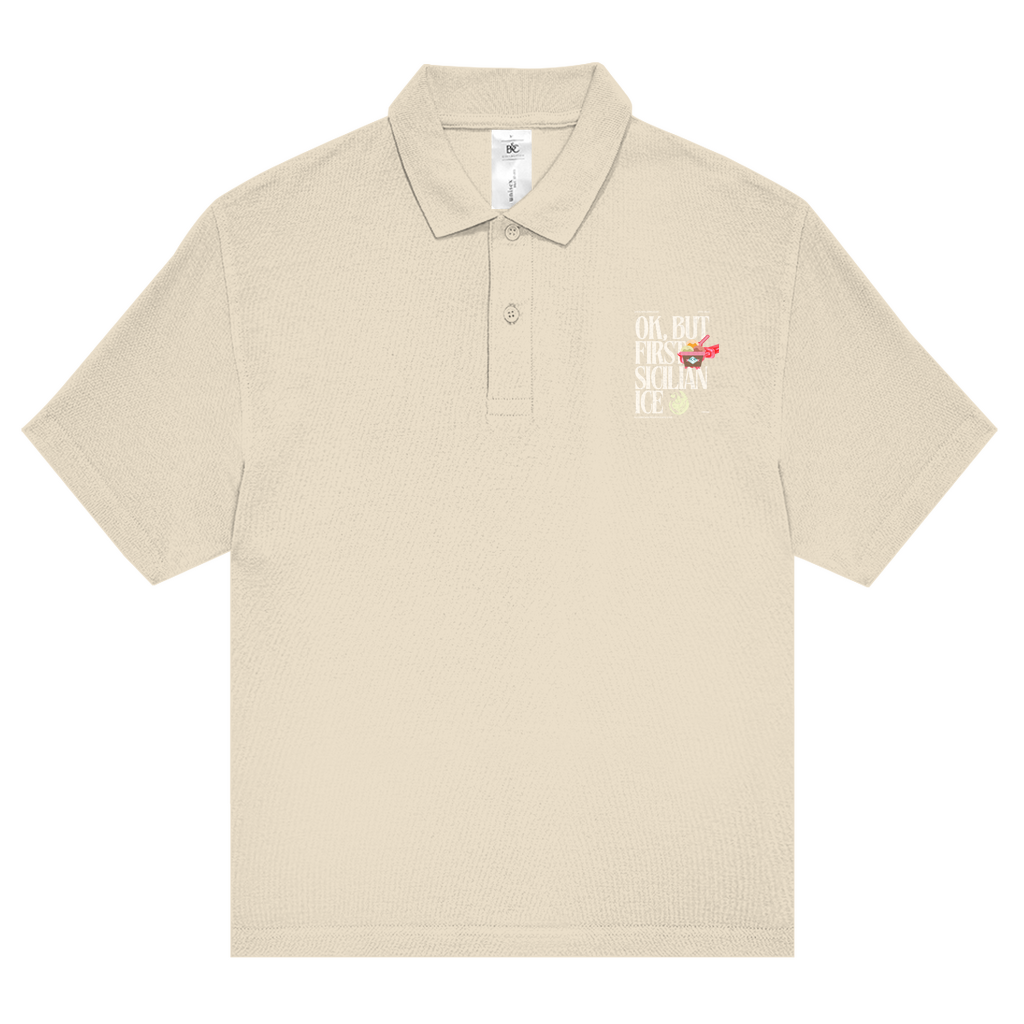 Unisex Poloshirt Ok but first Sicilian Ice