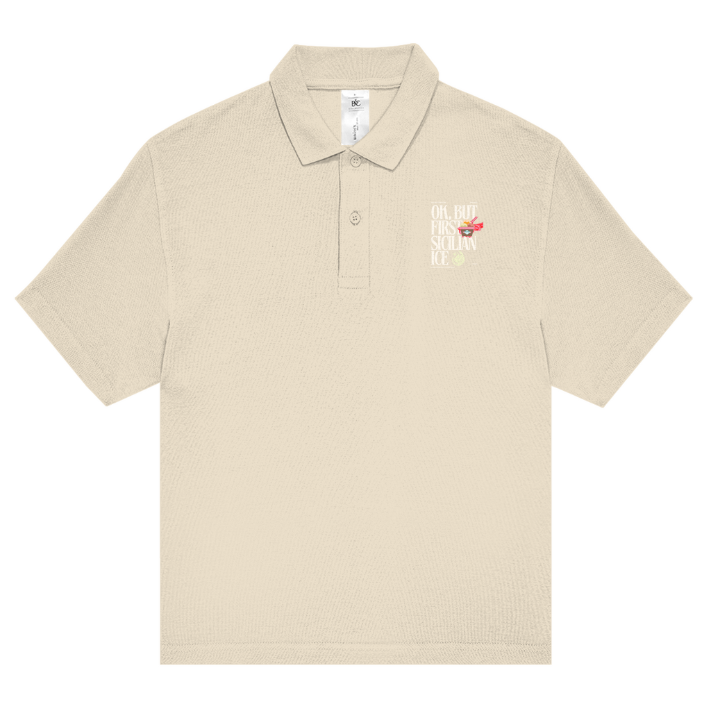 Unisex Poloshirt Ok but first Sicilian Ice